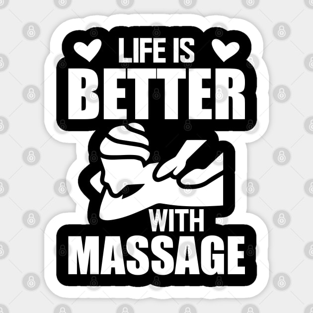 Massage Therapist - Life is better with massage w Sticker by KC Happy Shop